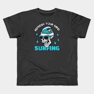 Refresh your mind - Surfing Kids T-Shirt